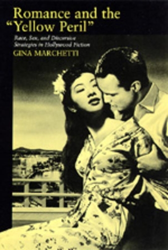 Бумажная книга «Romance and the Yellow Peril: Race, Sex, and Discursive Strategies in Hollywood Fiction», автор Джина Маркетти - фото №1