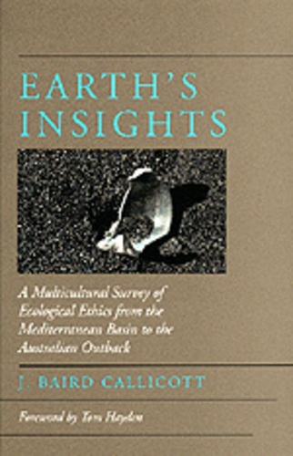 Бумажная книга «Earth's Insights: A Multicultural Survey of Ecological Ethics from the Mediterranean Basin to the Australian Outback», автор Дж. Бэрд Калликотт - фото №1
