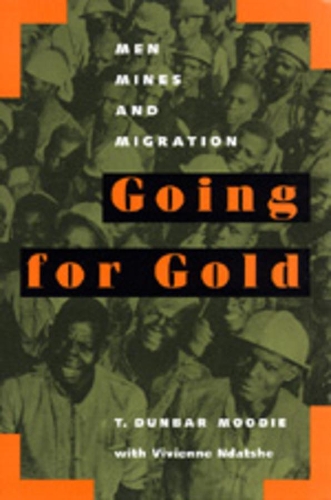 Бумажная книга «Going for Gold: Men, Mines, and Migration», автор T. Данбар Муди - фото №1
