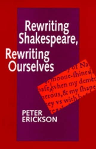 Паперова книга «Rewriting Shakespeare, Rewriting Ourselves», автор Пітер Еріксон - фото №1