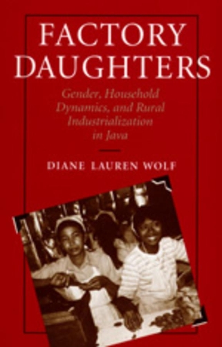 Паперова книга «Factory Daughters: Gender, Household Dynamics, and Rural Industrialization in Java», автор Даян Л. Вольф - фото №1