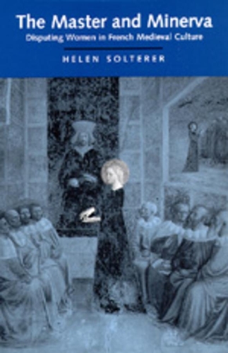 Бумажная книга «The Master and Minerva: Disputing Women in French Medieval Culture», автор Хелен Солтерер - фото №1