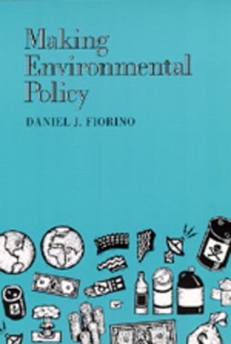 Паперова книга «Making Environmental Policy», автор Деніел Дж. Фьоріно - фото №1