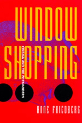 Бумажная книга «Window Shopping: Cinema and the Postmodern», автор Анна Фридберг - фото №1