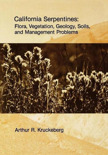 Паперова книга «California Serpentines: Flora, Vegetation, Geology, Soils, and Management Problems», автор Артур Р. Крукеберг - фото №1