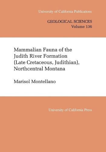Бумажная книга «Mammalian Fauna of the Judith River Formation (Late Cretaceous, Judithian), Northcentral Montana», автор Марисоль Монтеллано - фото №1