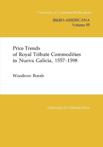 Бумажная книга «Price Trends of Royal Tribute Commodities in Nueva Galicia», автор Вудроу Бора - фото №1