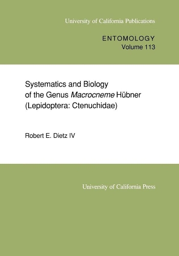 Паперова книга «Systematics and Biology of the Genus Macrocneme Hubner (Lepidoptera: Ctenuchidae)», автор Роберт Е. Діц IV - фото №1