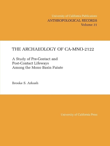 Паперова книга «The Archaeology of CA-Mno-2122: A Study of Pre-Contact and Post-Contact Lifeways Among the Mono Basin Paiute», автор Брук С. Аркуш - фото №1