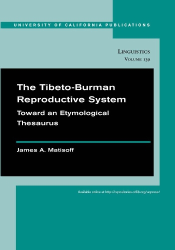 Бумажная книга «The Tibeto-Burman Reproductive System: Toward an Etymological Thesaurus», автор Джеймс А. Матисофф - фото №1