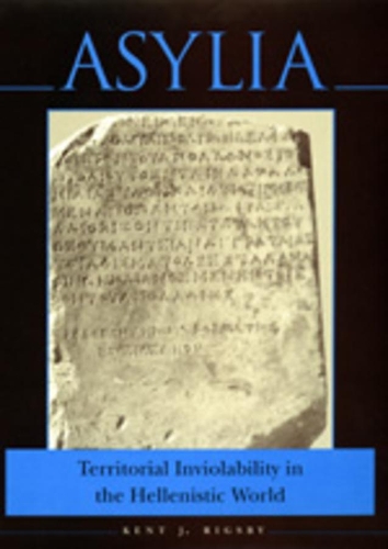 Бумажная книга «Asylia: Territorial Inviolability in the Hellenistic World», автор Кент Дж. Ригсби - фото №1