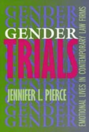 Бумажная книга «Gender Trials: Emotional Lives in Contemporary Law Firms», автор Дженнифер Л. Пирс - фото №1