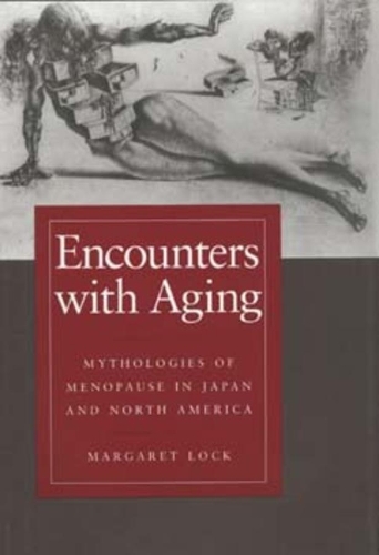 Паперова книга «Encounters with Aging: Mythologies of Menopause in Japan and North America», автор Маргарет М. Лок - фото №1