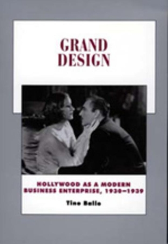 Паперова книга «Grand Design: Hollywood as a Modern Business Enterprise, 1930-1939», автор Тіно Баліо - фото №1