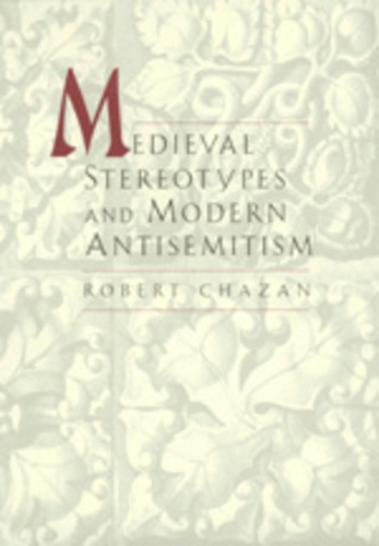 Паперова книга «Medieval Stereotypes and Modern Antisemitism», автор Роберт Чазан - фото №1