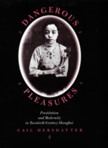 Паперова книга «Dangerous Pleasures: Prostitution and Modernity in Twentieth-Century Shanghai», автор Гейл Хершаттер - фото №1