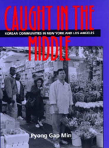 Паперова книга «Caught in the Middle: Korean Communities in New York And Los Angeles», автор Пйонг Гап Мін - фото №1