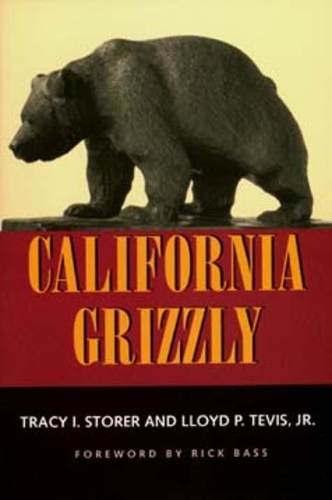 Бумажная книга «California Grizzly», авторов Ллойд П. Тевис, Трейси И. Сторер - фото №1