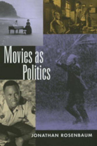 Бумажная книга «Movies as Politics», автор Джонатан Розенбаум - фото №1