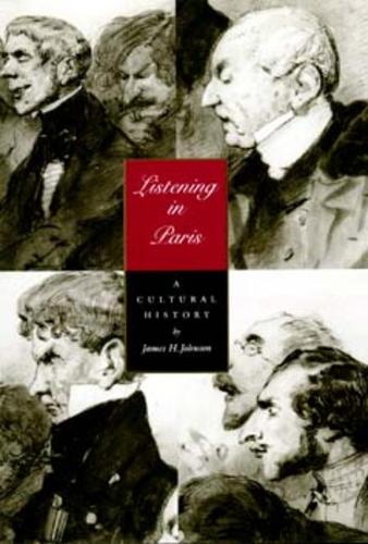 Паперова книга «Listening in Paris: A Cultural History», автор Джеймс Х. Джонсон - фото №1