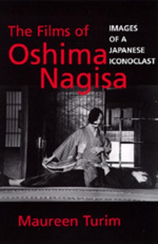 Бумажная книга «The Films of Oshima Nagisa: Images of a Japanese Iconoclast», автор Морин Турим - фото №1