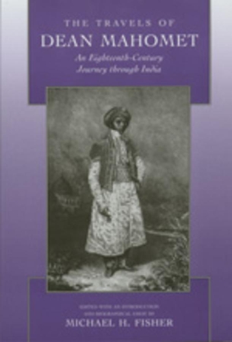 Бумажная книга «The Travels of Dean Mahomet: An Eighteenth-Century Journey through India», автор Дин Махомет - фото №1