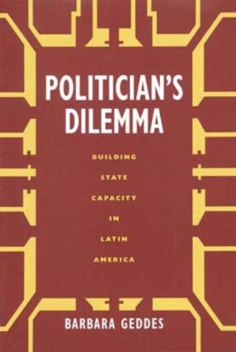 Бумажная книга «Politician's Dilemma: Building State Capacity in Latin America», автор Барбара Геддес - фото №1