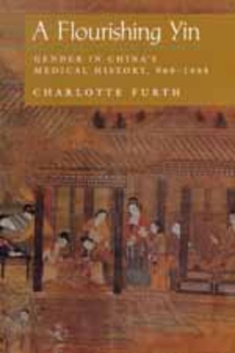 Паперова книга «A Flourishing Yin: Gender in China's Medical History: 960–1665», автор Шарлотта Ферт - фото №1