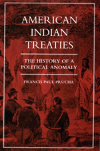 Бумажная книга «American Indian Treaties: The History of a Political Anomaly», автор Фрэнсис Пол Пруха - фото №1