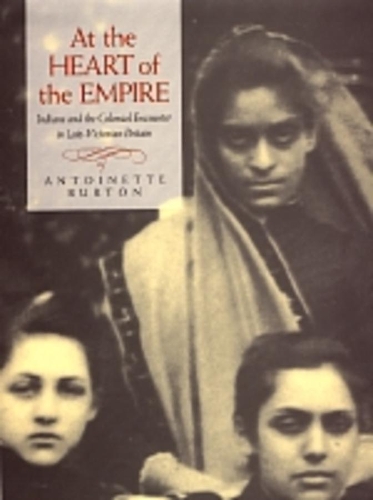 Бумажная книга «At the Heart of the Empire: Indians and the Colonial Encounter in Late-Victorian Britain», автор Антуанетта Бартон - фото №1