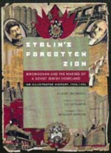 Бумажная книга «Stalin's Forgotten Zion: Birobidzhan and the Making of a Soviet Jewish Homeland: An Illustrated History, 1928–1996», автор Роберт Вайнберг - фото №1
