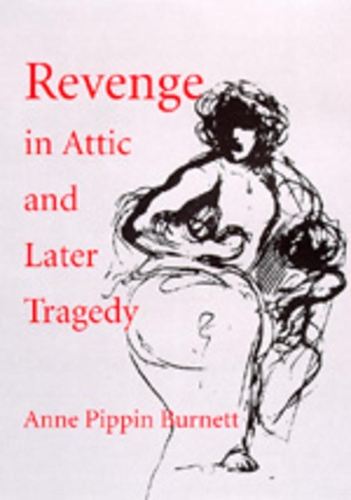 Паперова книга «Revenge in Attic and Later Tragedy», автор Енн Піпін Бернетт - фото №1
