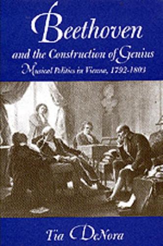 Бумажная книга «Beethoven and the Construction of Genius: Musical Politics in Vienna, 1792-1803», автор Тиа ДеНора - фото №1