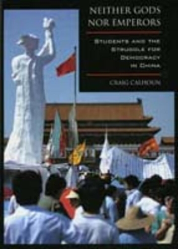 Паперова книга «Neither Gods nor Emperors: Students and the Struggle for Democracy in China», автор Крейг Калхун - фото №1