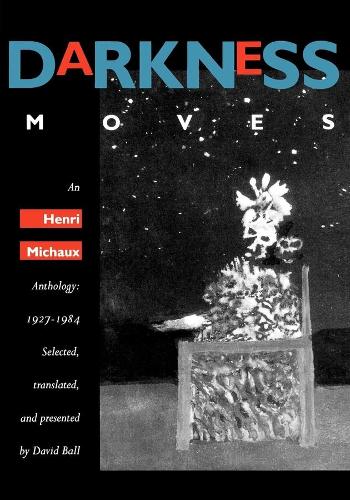 Паперова книга «Darkness Moves: An Henri Michaux Anthology, 1927-1984», автор Анрі Мішо - фото №1