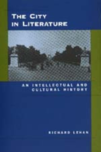 Бумажная книга «The City in Literature: An Intellectual and Cultural History», автор Ричард Лехан - фото №1