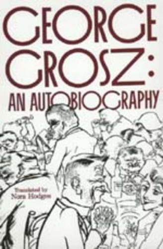 Бумажная книга «George Grosz: An Autobiography», автор Джордж Грош - фото №1