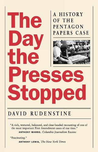 Паперова книга «The Day the Presses Stopped: A History of the Pentagon Papers Case», автор Девід Руденстайн - фото №1