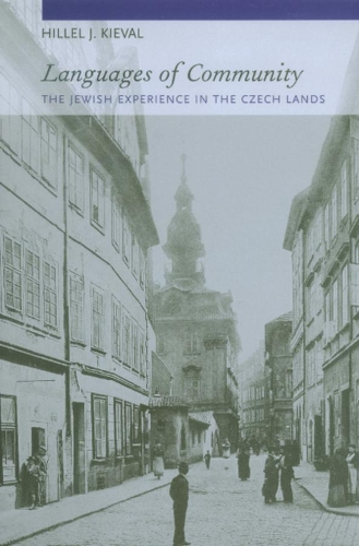 Бумажная книга «Languages of Community: The Jewish Experience in the Czech Lands», автор Гиллель Дж. Киеваль - фото №1