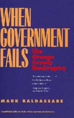 Бумажная книга «When Government Fails: The Orange County Bankruptcy», автор Марк Балдассаре - фото №1