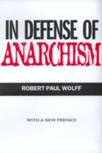 Бумажная книга «In Defense of Anarchism», автор Роберт Пол Волфф - фото №1