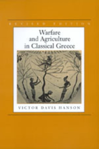 Паперова книга «Warfare and Agriculture in Classical Greece, Revised edition», автор Віктор Девіс Хансон - фото №1