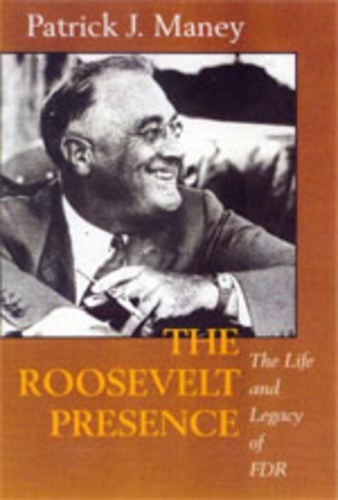 Бумажная книга «The Roosevelt Presence: The Life and Legacy of FDR», автор Патрик Дж. Мэйни - фото №1