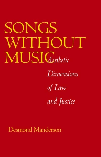Бумажная книга «Songs without Music: Aesthetic Dimensions of Law and Justice», автор Десмонд Мандерсон - фото №1