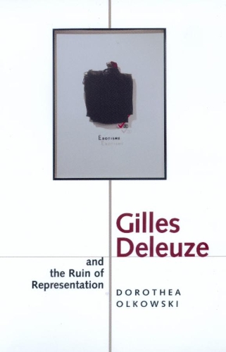 Бумажная книга «Gilles Deleuze and the Ruin of Representation», автор Доротея Ольковски - фото №1
