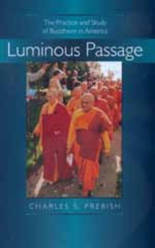 Бумажная книга «Luminous Passage: The Practice and Study of Buddhism in America», автор Чарльз С. Пребиш - фото №1