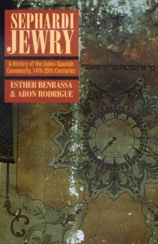 Бумажная книга «Sephardi Jewry: A History of the Judeo-Spanish Community, 14th-20th Centuries», авторов Арон Родриг, Эстер Бенбасса - фото №1
