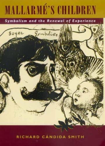 Бумажная книга «Mallarme's Children: Symbolism and the Renewal of Experience», автор Ричард Кандида Смит - фото №1
