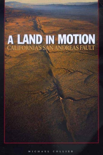 Бумажная книга «A Land in Motion: California's San Andreas Fault», автор Майкл Колльер - фото №1