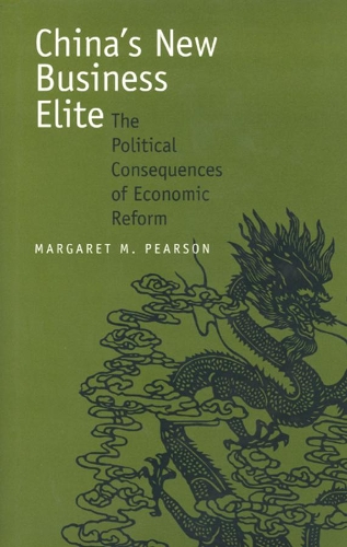 Бумажная книга «China's New Business Elite: The Political Consequences of Economic Reform», автор Маргарет М. Пирсон - фото №1